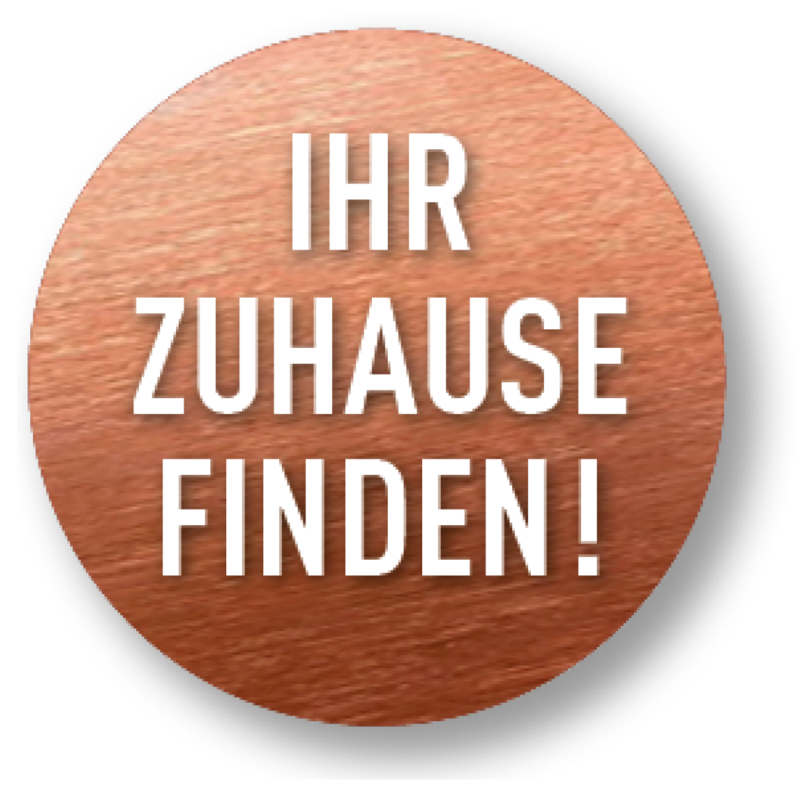 IHR ZUHAUSE FINDEN!
